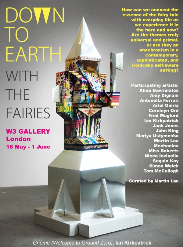 Down to Earth With the Fairies - W3 Gallery London - Ian Kirkpatrick